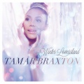 Tamar Braxton - She Can Have You