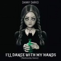 I'll Dance With My Hands (Wednesday Dance)