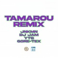 TAMAROU (feat. YTG & GORE-TEX)(2023 Remix|Explicit)