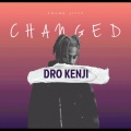 Changed (feat. Dro Kenji)(Explicit)