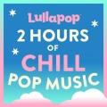 Lullapop - You Need To Calm Down