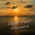 Chill Soul Classics: Relaxing Hits