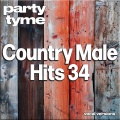 Country Male Hits 34 - Party Tyme (Vocal Versions)
