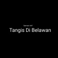 Tangis Di Belawan