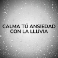 Calma Tú Ansiedad Con La Lluvia