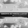 Ambiente De Fuertes Lluvias Vol. 1