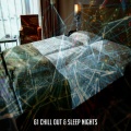 61 Chill Out & Sleep Nights