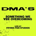 DMA'S - Something We Are Overcoming