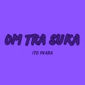 Om Tra Suka