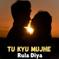 Kabir - Tu Kyu Mujhe Rula Diya