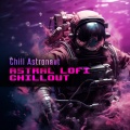Chill Astronaut - Gather Concieve