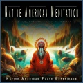 Native American Meditation: Feel the Healing Power of Nature