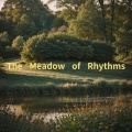The Meadow of Rhythms