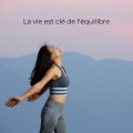 La vie est clé de l'équilibre (Trouver l'harmonie dans chaque aspect de l'existence)