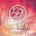 Die Tanzakademie - DJ, ich will ein Kind von Dir