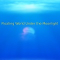 Heaven Violet - Floating World Under the Moonlight