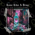 Love Like A Drug (Explicit)