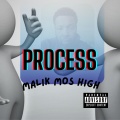 Malik Mos High - Process