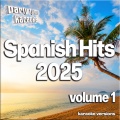 Spanish Hits 2025 Vol. 1 (Spanish Vocal Versions)