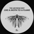 Like A Moth To A Flame (The Arveene Edit)