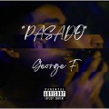 George F - Pasado (Explicit)