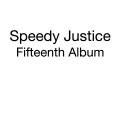Speedy Justice - The Real
