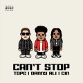 CAN'T STOP (Explicit)