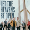 Let the Heavens Be Open