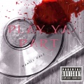 Play ya part  [Explicit]