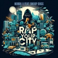 Rap your city (feat. Snoop Dogg)(Explicit)