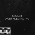 Every Killer Active (Explicit)