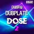 Best Of Dubplate Dose 2