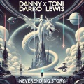 Danny Darko、Toni Lewis、Ayda Noir - The Neverending Story