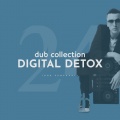 Digital Detox 24 (Dub Collection)