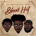 The Flowolf、Kida kudz、Dremo - Blood Hot (Explicit)