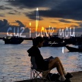Tuyên - Cuz I Love You