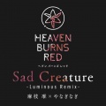 Sad Creature (Luminous Remix)