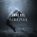 Emre Kyl - Whirlpool