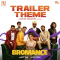 Bromance Trailer Theme (From 