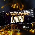 Mano DJ、DJ Impostor、MC Chiquinho CH - Ta Todo Mundo Louco