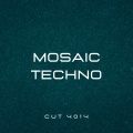 Mosaic Techno