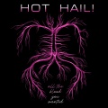 Hot Hail! - HORRIFIC