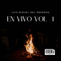 Luis Miguel del Amargue - De Rodillas Te Pido (Live)