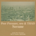 Peer Pressure、Thad - SERANE (Explicit)