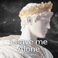 Leave Me Alone