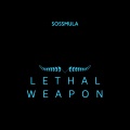 SossMula - Lethal Weapon