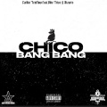 Carlito Tenflow、Obie Trice、Bizarre - Chico Bang Bang (feat. Bizarre & Obie Trice)(Explicit)