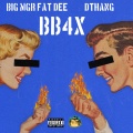BB4x (feat. DTHANG) [Explicit]