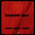 muneyy nrg、Tanika - Throw That (feat. TANIKA)(Explicit)
