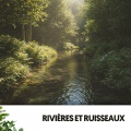 Relajacion、Rivers and Streams、Sons De La Nature - Ballade de tranquillité fluide